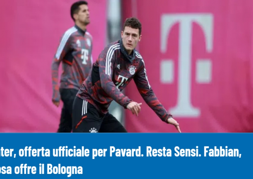 Inter Milan’s Pursuit of Pavard: €30 Million Bid Still Falls Short, Two Exits on the Horizon-1